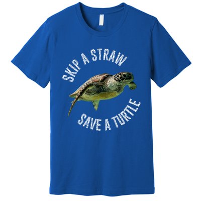 Skip A Straw Save A Turtle Design Environt Great Gift Premium T-Shirt