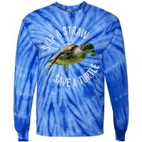 Skip A Straw Save A Turtle Design Environt Great Gift Tie-Dye Long Sleeve Shirt