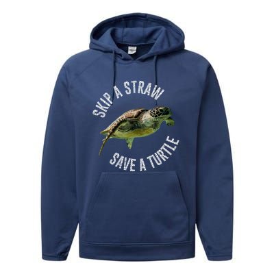 Skip A Straw Save A Turtle Design Environt Great Gift Performance Fleece Hoodie