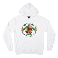 Skip A Straw Save A Turtle Art Happy Earth Day Hoodie