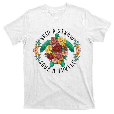 Skip A Straw Save A Turtle Art Happy Earth Day T-Shirt