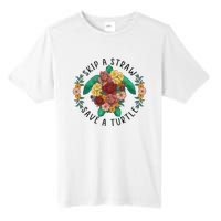 Skip A Straw Save A Turtle Art Happy Earth Day Tall Fusion ChromaSoft Performance T-Shirt