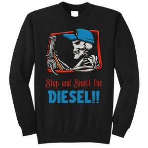 Stop And Smell The Diesel!! Sweatshirt