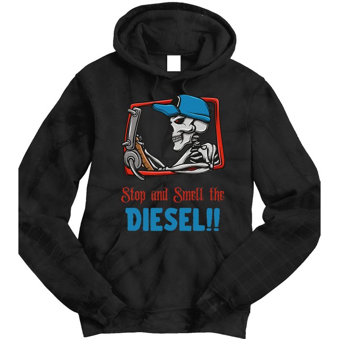 Stop And Smell The Diesel!! Tie Dye Hoodie