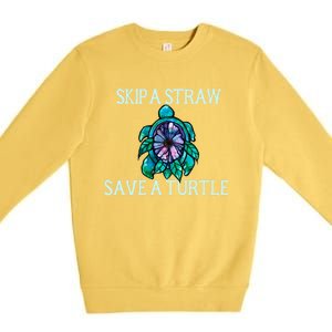 Skip A Straw Save A Turtle Gift Premium Crewneck Sweatshirt