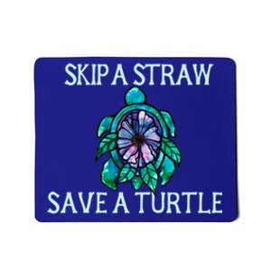 Skip A Straw Save A Turtle Gift Mousepad