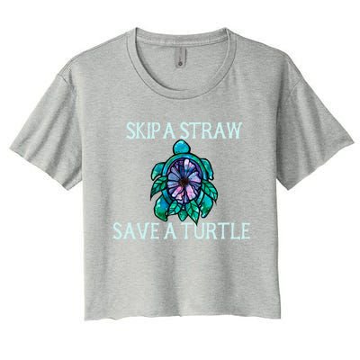 Skip A Straw Save A Turtle Gift Women's Crop Top Tee