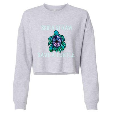 Skip A Straw Save A Turtle Gift Cropped Pullover Crew