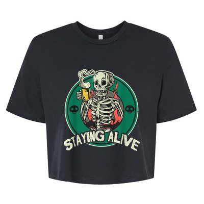 Staying Alive Skeleton Drink Coffee Funny Skull Bella+Canvas Jersey Crop Tee