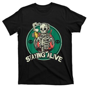 Staying Alive Skeleton Drink Coffee Funny Skull T-Shirt