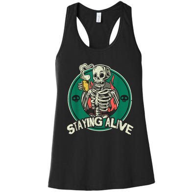 Staying Alive Skeleton Drink Coffee Funny Skull Women's Racerback Tank