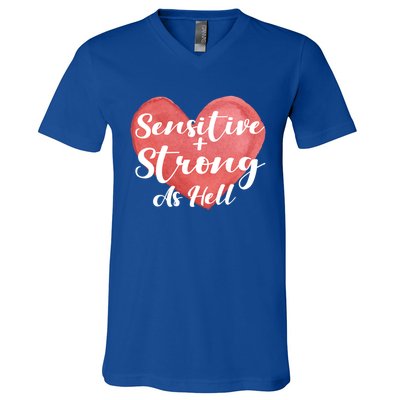 Sensitive And Strong As Hell Gift V-Neck T-Shirt