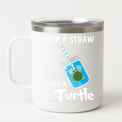 Skip A Straw Save A Turtle Sea Lovers And Turtle Lovers Gift 12 oz Stainless Steel Tumbler Cup