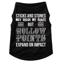 Sticks And Stones May Break My Bones But Hollow Points Expand On Impact Doggie Tank