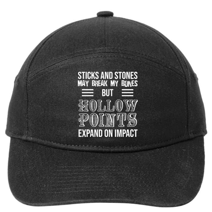 Sticks And Stones May Break My Bones But Hollow Points Expand On Impact 7-Panel Snapback Hat