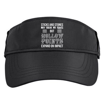 Sticks And Stones May Break My Bones But Hollow Points Expand On Impact Adult Drive Performance Visor