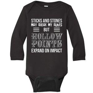 Sticks And Stones May Break My Bones But Hollow Points Expand On Impact Baby Long Sleeve Bodysuit