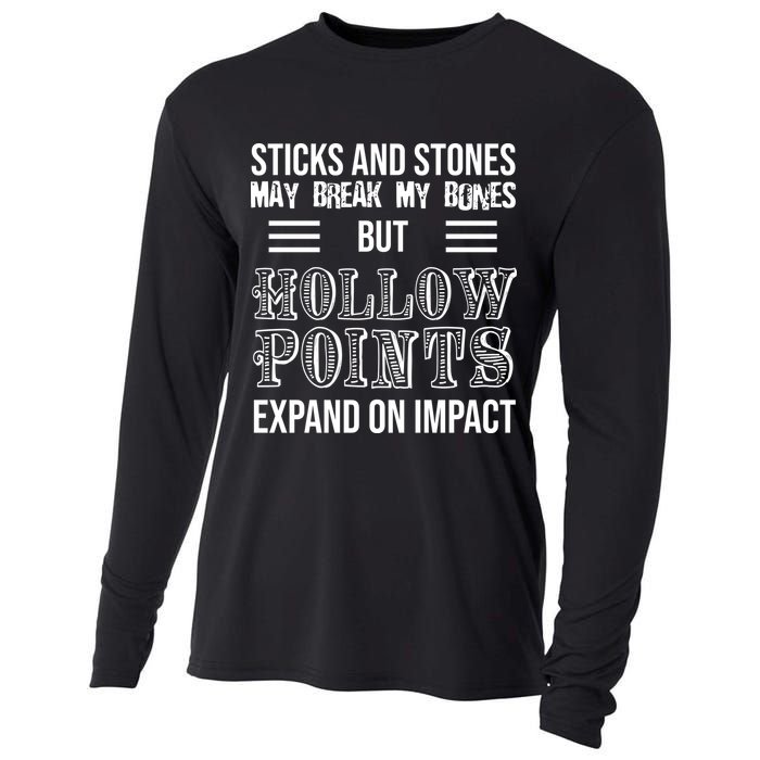 Sticks And Stones May Break My Bones But Hollow Points Expand On Impact Cooling Performance Long Sleeve Crew