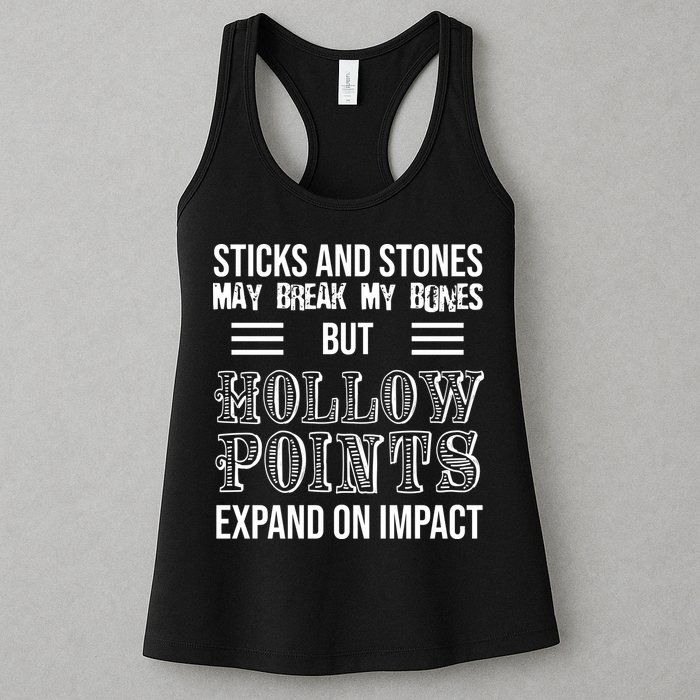Sticks And Stones May Break My Bones But Hollow Points Expand On Impact Womens Tank Top