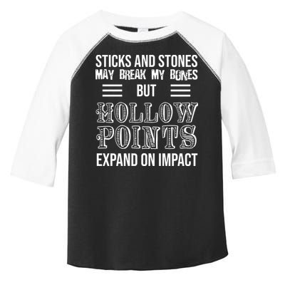 Sticks And Stones May Break My Bones But Hollow Points Expand On Impact Toddler Fine Jersey T-Shirt
