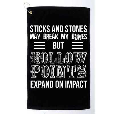 Sticks And Stones May Break My Bones But Hollow Points Expand On Impact Golf Towel