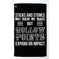 Sticks And Stones May Break My Bones But Hollow Points Expand On Impact Golf Towel