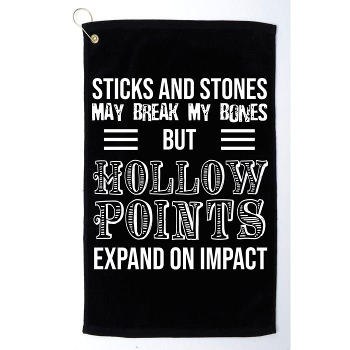 Sticks And Stones May Break My Bones But Hollow Points Expand On Impact Golf Towel