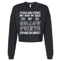 Sticks And Stones May Break My Bones But Hollow Points Expand On Impact Cropped Pullover Crew