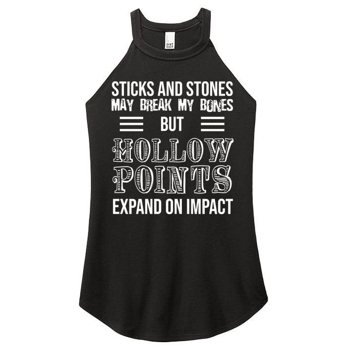 Sticks And Stones May Break My Bones But Hollow Points Expand On Impact Women's Perfect Tri Rocker Tank