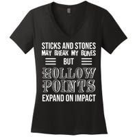 Sticks And Stones May Break My Bones But Hollow Points Expand On Impact Women's V-Neck T-Shirt