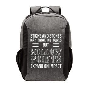 Sticks And Stones May Break My Bones But Hollow Points Expand On Impact Vector Backpack