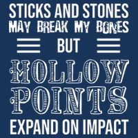 Sticks And Stones May Break My Bones But Hollow Points Expand On Impact Infant Baby Jersey Bodysuit