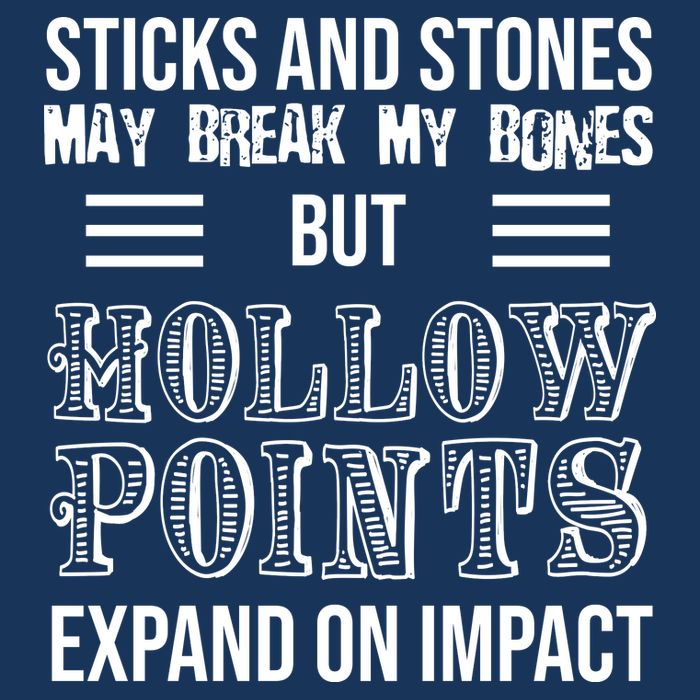 Sticks And Stones May Break My Bones But Hollow Points Expand On Impact Infant Baby Jersey Bodysuit