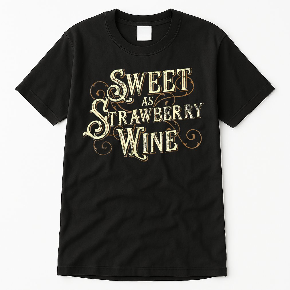 Sweet As Strawberry Wine Ladies Designer Country Tall T-Shirt