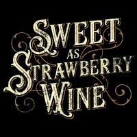 Sweet As Strawberry Wine Ladies Designer Country Toddler T-Shirt