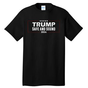 Safe And Sound Trump 2024 Tall T-Shirt