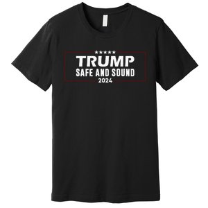 Safe And Sound Trump 2024 Premium T-Shirt