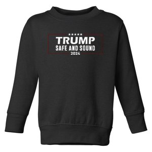 Safe And Sound Trump 2024 Toddler Sweatshirt