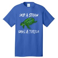 Skip A Straw Save A Turtle Cute Gift Tee Gift Tall T-Shirt