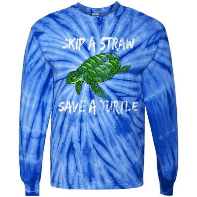 Skip A Straw Save A Turtle Cute Gift Tee Gift Tie-Dye Long Sleeve Shirt