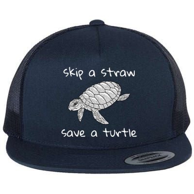 Skip A Straw Save A Turtle Gift Tee Gift Flat Bill Trucker Hat