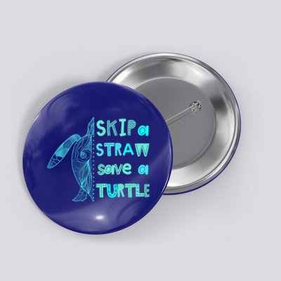 Skip A Straw Save A Turtle Gift Meaningful Gift Funny Gift Button