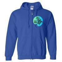 Skip A Straw Save A Turtle Funny Gift Meaningful Gift Funny Gift Tee Gift Full Zip Hoodie