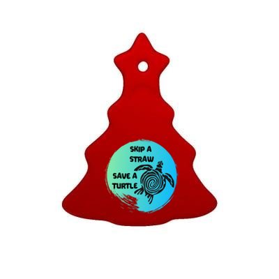 Skip A Straw Save A Turtle Funny Gift Meaningful Gift Funny Gift Tee Gift Ceramic Tree Ornament