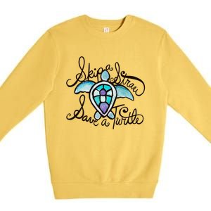 Skip A Straw Save A Turtle Watercolor Gift Premium Crewneck Sweatshirt