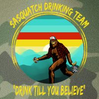 Sasquatch Drinking Team Drink Till You Believe Legacy Tie Dye Trucker Hat