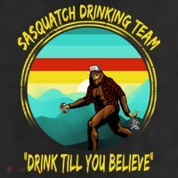 Sasquatch Drinking Team Drink Till You Believe Cool Comfort Performance Bucket Hat