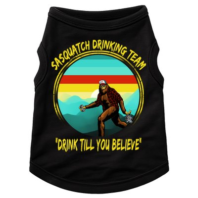Sasquatch Drinking Team Drink Till You Believe Doggie Tank