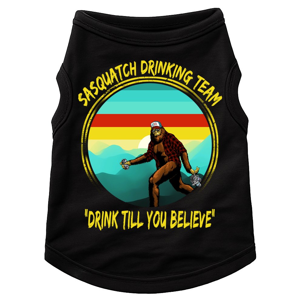 Sasquatch Drinking Team Drink Till You Believe Doggie Tank