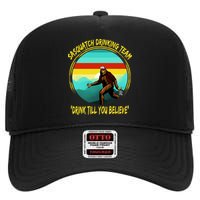 Sasquatch Drinking Team Drink Till You Believe High Crown Mesh Back Trucker Hat